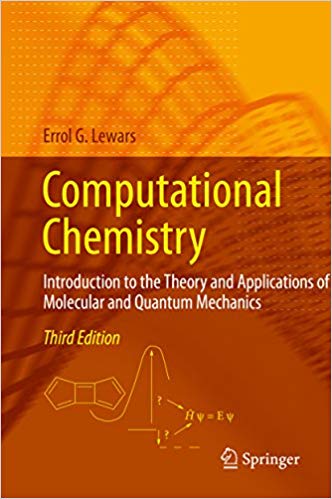 Computational Chemistry: Introduction to the Theory and Applications of Molecular and Quantum Mechanics (3rd Edition)