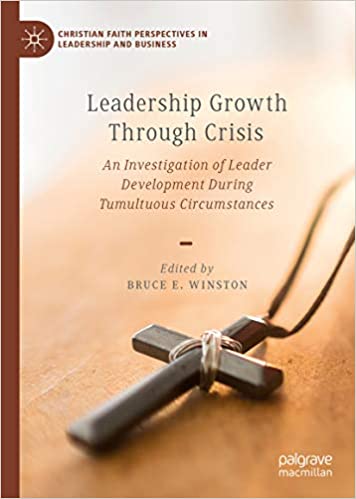Leadership Growth Through Crisis: An Investigation of Leader Development During Tumultuous Circumstances - eBook