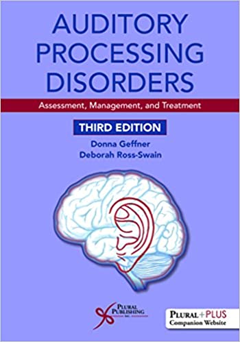 Auditory Processing Disorders: Assessment, Management, and Treatment (3rd Edition) - eBook