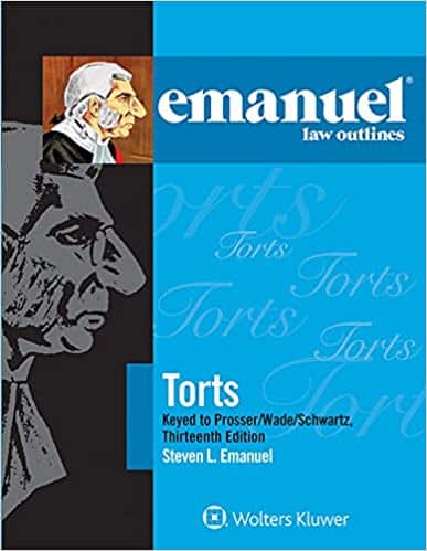 Emanuel Law Outlines for Torts Prosser Wade Schwartz Kelly and Partlett (13th Edition) - eBook