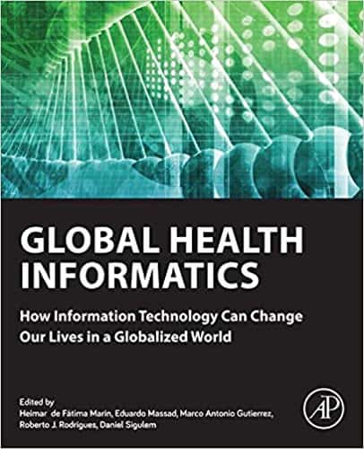 Global Health Informatics: How Information Technology Can Change Our Lives in a Globalized World - eBook