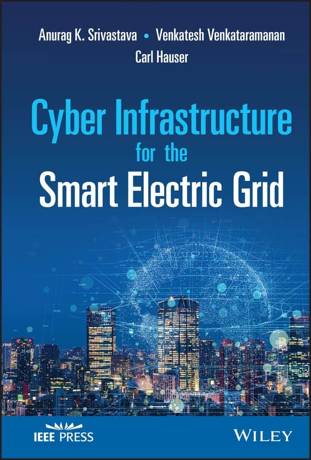 Cyber Infrastructure for the Smart Electric Grid - eBook