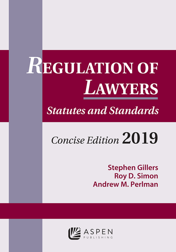 Regulation of Lawyers: Statutes and Standards, Concise Edition, 2019 (Supplements) - eBook