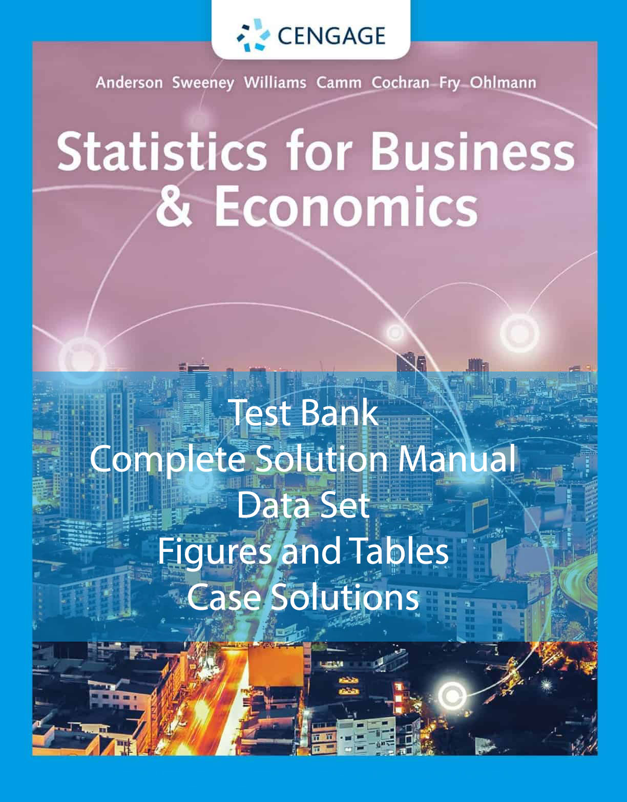 Statistics for Business and Economics (14th Edition) - Solutions, TestBank, DataSet