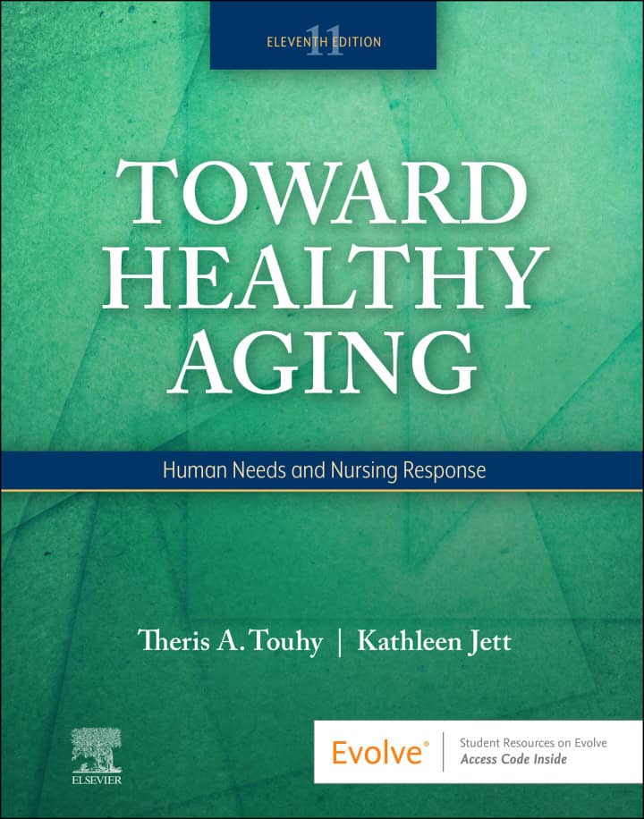 Toward Healthy Aging: Human Needs and Nursing Response (11th Edition) - eBook