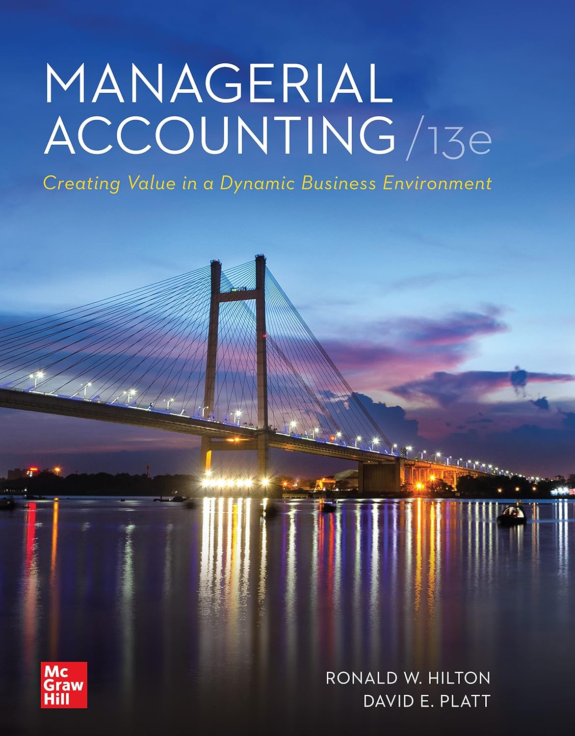 Managerial Accounting: Creating Value in a Dynamic Business Environment (13th Edition) - eBook