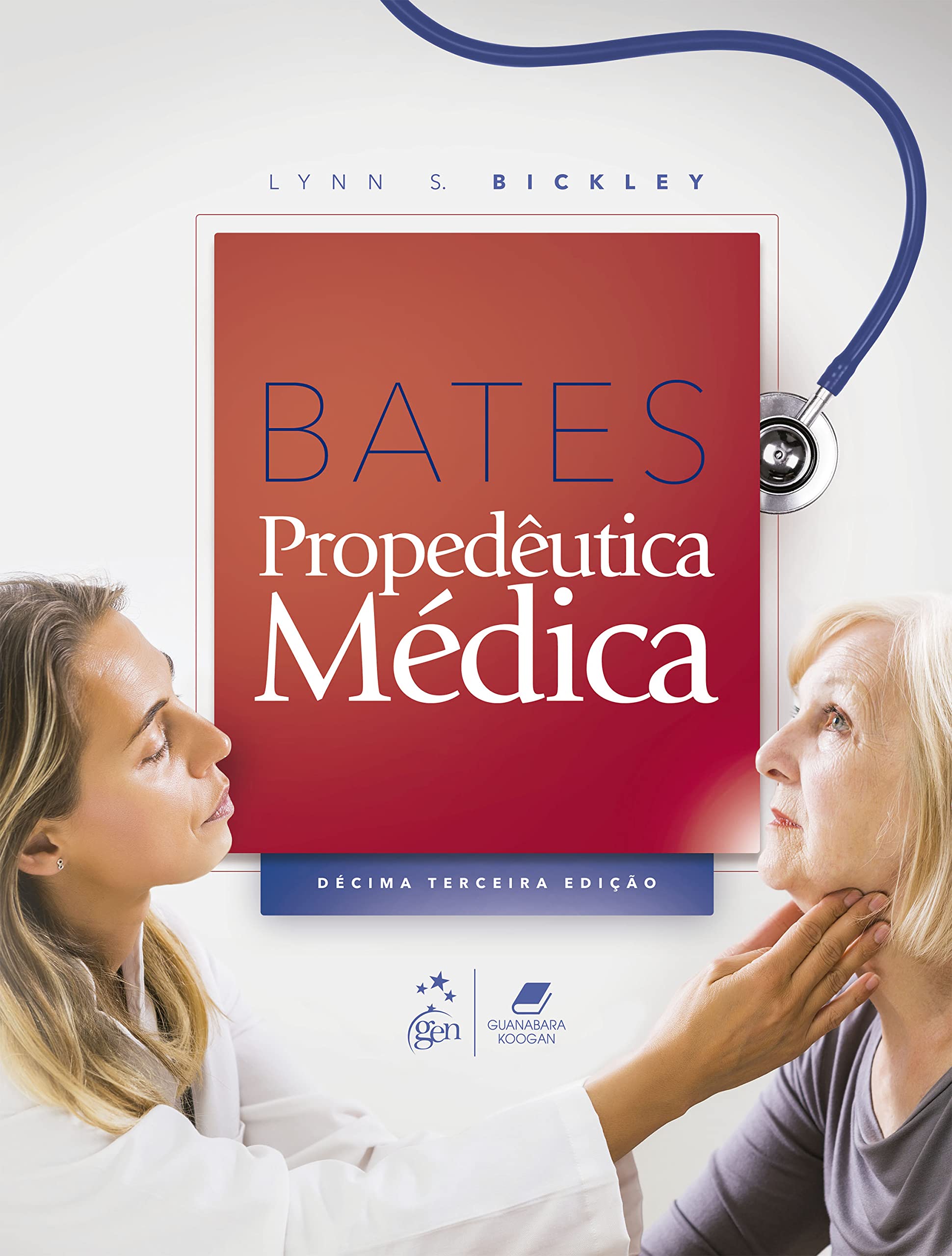 Bates Propedêutica Médica (13th Edition) - eBook