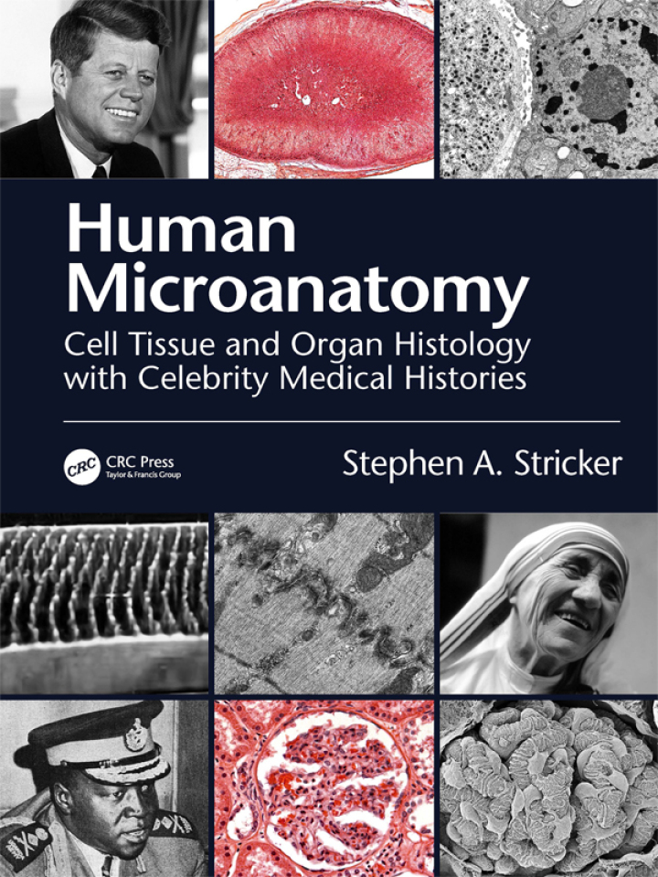 Human Microanatomy: Cell Tissue and Organ Histology with Celebrity Medical Histories - eBook