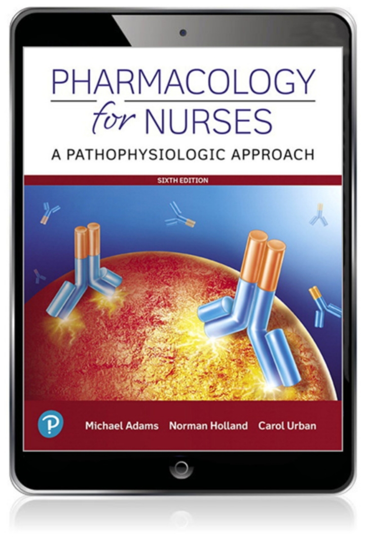 Pharmacology for Nurses: A Pathophysiologic Approach (6th Edition) - eBook