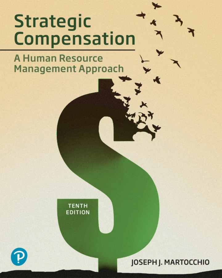 Strategic Compensation: A Human Resource Management Approach (10th Edition) - eBook