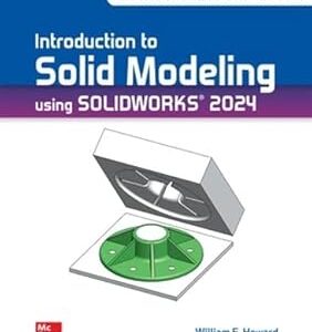 Introduction To Solid Modeling Using Solidworks 2024 - ISE Release - eBook