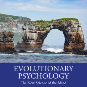 Evolutionary Psychology: The New Science of the Mind (7th Edition)- eBook