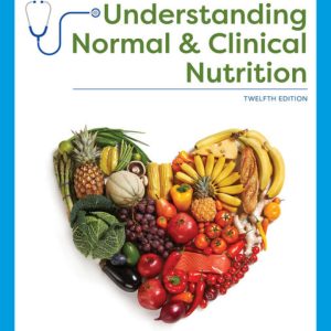 Understanding Normal and Clinical Nutrition (12th Edition) - eBook