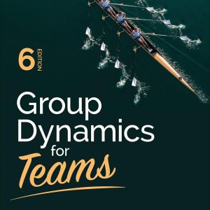 Group Dynamics for Teams (6th Edition)-eBook