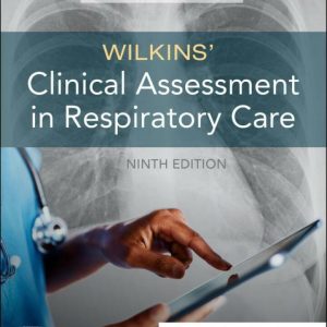 Wilkins' Clinical Assessment in Respiratory Care (9th Edition) - eBook