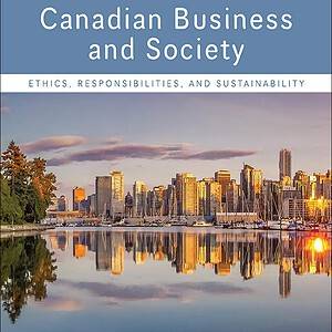 Canadian Business & Society: Ethics, Responsibilities, And Sustainability (5th Edition) - eBook