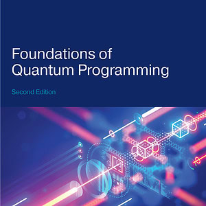 Foundations of Quantum Programming (2nd Edition) - eBook