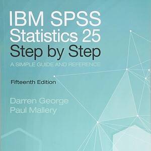 IBM SPSS Statistics 25 Step by Step: A Simple Guide and Reference (15th Edition) - eBook