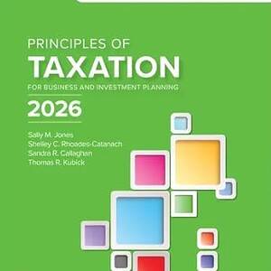 Principles of Taxation: For Business and Investment Planning (Evergreen Release, 2026) - eBook