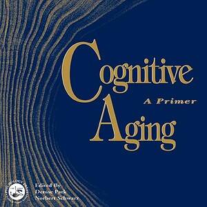 Cognitive Aging: A Primer - eBook