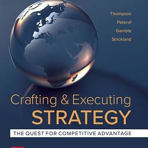 Crafting and Executing Strategy: The Quest for Competitive Advantage (Concepts, 2024 Release) - eBook