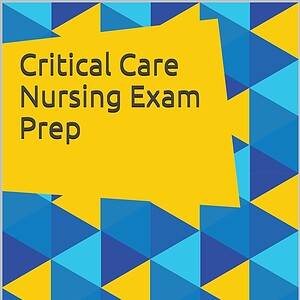 Critical Care Nursing Exam Prep: 700+ Practice Questions for the CCRN Test - Audiobook