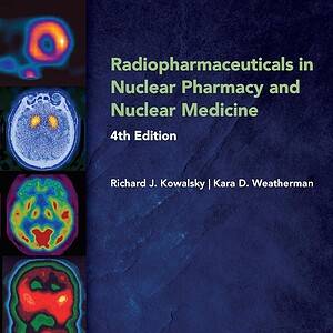 Radiopharmaceuticals in Nuclear Pharmacy and Nuclear Medicine (4th Edition) - eBook