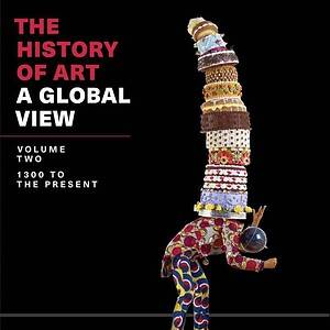 The History of Art: A Global View: 1300 to the Present (Volume 2) - eBook