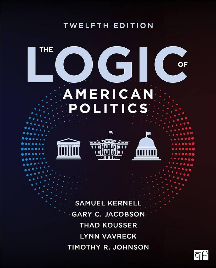The Logic of American Politics (12th Edition) - eBook