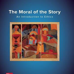 The Moral of the Story: An Introduction to Ethics (2024 Release) - eBook