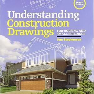 Understanding Construction Drawings: For Housing and Small Business (4th Edition) - eBook