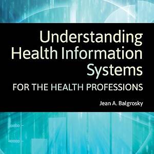 Understanding Health Information Systems for the Health Professions (1st Edition) - eBook