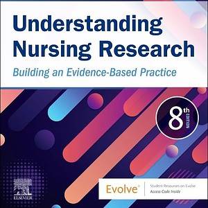 Understanding Nursing Research: Building an Evidence-Based Practice (8th Edition) - eBook