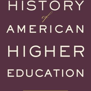 A History of American Higher Education (3rd Edition) - eBook