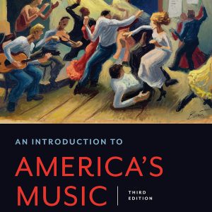 An Introduction to America's Music with ebook, Playlists and Quizzes (3rd Edition) - eBook