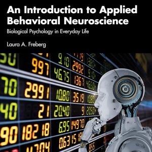 An Introduction to Applied Behavioral Neuroscience Biological Psychology in Everyday Life - eBook