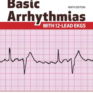 Basic Arrhythmias With 12-Lead EKGs (9th Edition) - eBook