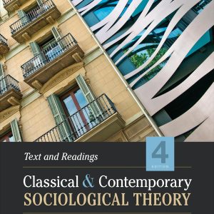Classical and Contemporary Sociological Theory Text and Readings (4th Edition) - eBook