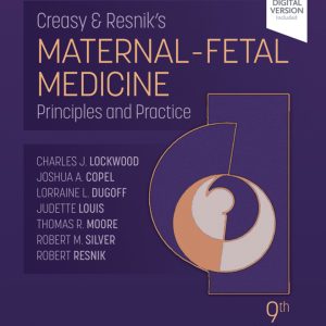 Creasy and Resnik's Maternal-Fetal Medicine: Principles and Practice (9th Edition) - eBook