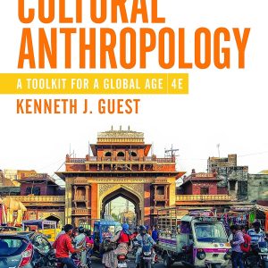 Cultural Anthropology: A Toolkit for a Global Age (4th Edition) - eBook