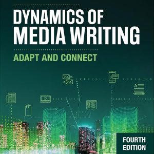 Dynamics of Media Writing: Adapt and Connect (4th Edition) - eBook