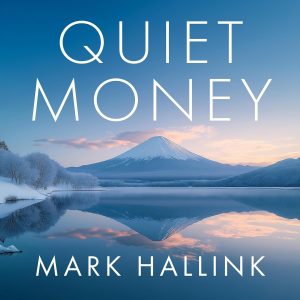 Quiet Money: Growing Wealth Quietly, And Why It’s Super Important - eBook