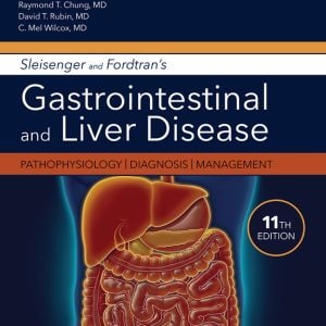 Sleisenger and Fordtran's Gastrointestinal and Liver Disease: Pathophysiology, Diagnosis, Management (11th Edition) - eBook