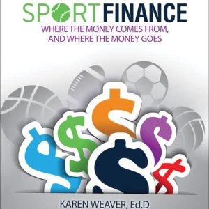 Sport Finance: Where the Money Comes From, and Where the Money Goes - eBook
