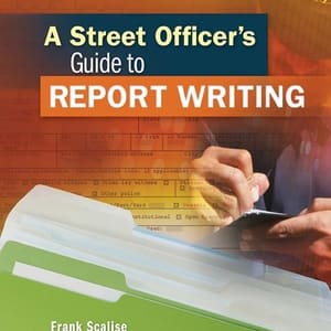 A Street Officer's Guide to Report Writing (1st Edition) - eBook
