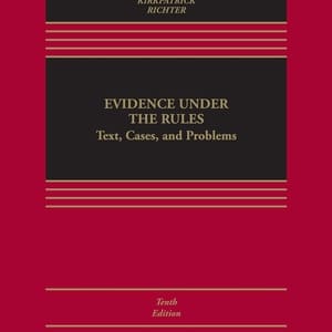 Evidence Under the Rules Text, Cases, and Problems (10th Edition) - eBook