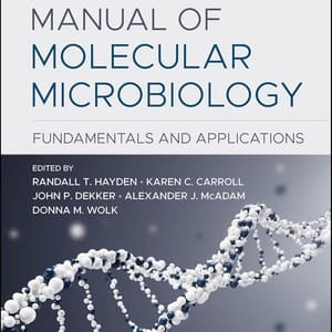 Manual of Molecular Microbiology: Fundamentals and Applications (1st Edition) - eBook