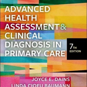 Advanced Health Assessment & Clinical Diagnosis in Primary Care (7th Edition) - eBook