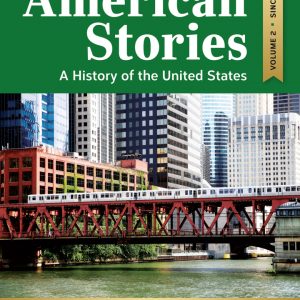 American Stories: A History of the United States, Volume 2 (5th Edition) - eBook