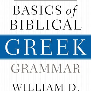 Basics of Biblical Greek Grammar (4th Edition) - eBook